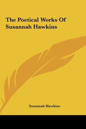 The Poetical Works Of Susannah Hawkins