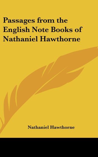 Passages from the English Note Books of Nathaniel Hawthorne