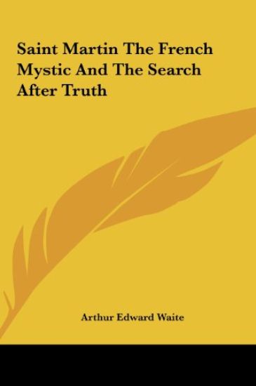 Saint Martin The French Mystic And The Search After Truth