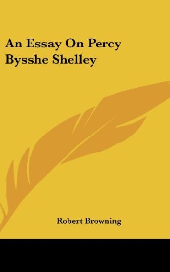 An Essay On Percy Bysshe Shelley