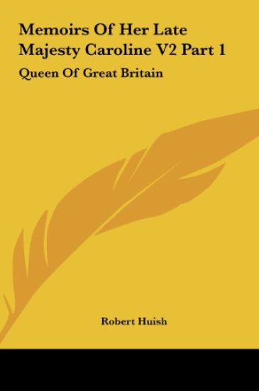 Memoirs Of Her Late Majesty Caroline V2 Part 1