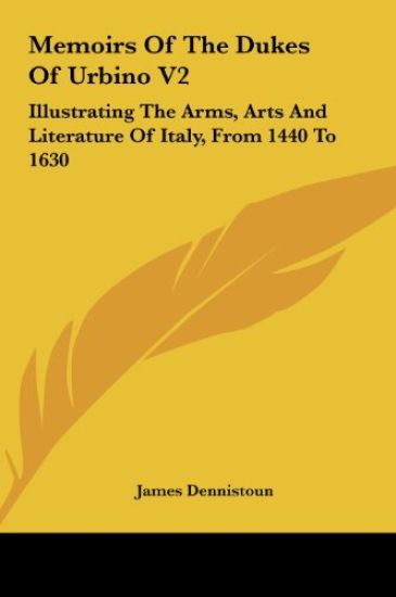 Memoirs Of The Dukes Of Urbino V2