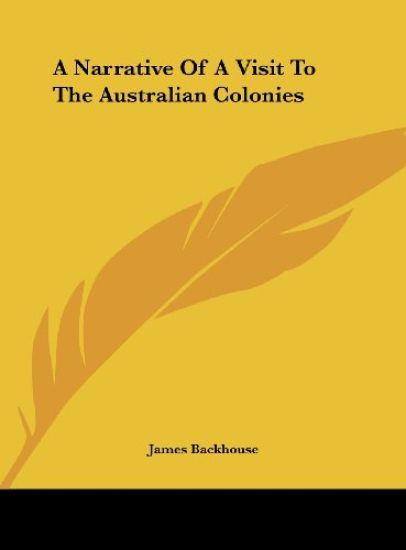 A Narrative Of A Visit To The Australian Colonies