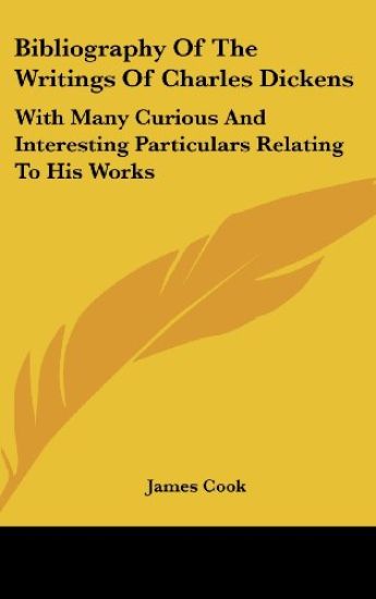 Bibliography Of The Writings Of Charles Dickens