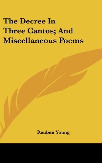 The Decree In Three Cantos; And Miscellaneous Poems