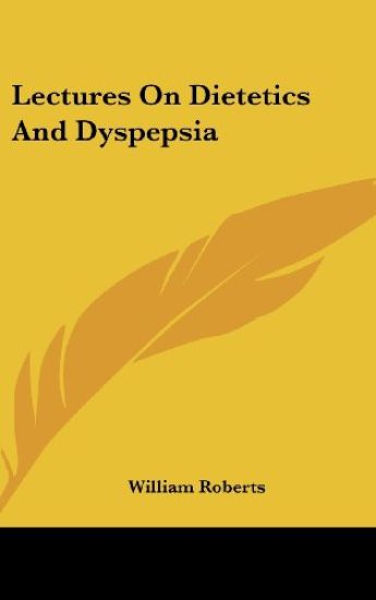 Lectures On Dietetics And Dyspepsia