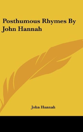 Posthumous Rhymes By John Hannah