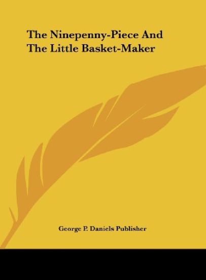 The Ninepenny-Piece And The Little Basket-Maker