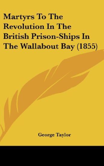 Martyrs To The Revolution In The British Prison-Ships In The Wallabout Bay (1855)