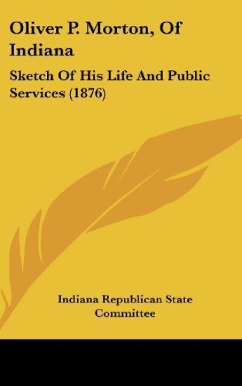 Oliver P. Morton, Of Indiana