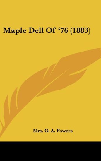 Maple Dell Of '76 (1883)