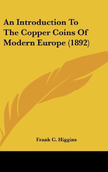An Introduction To The Copper Coins Of Modern Europe (1892)