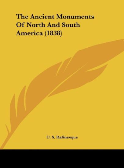 The Ancient Monuments Of North And South America (1838)