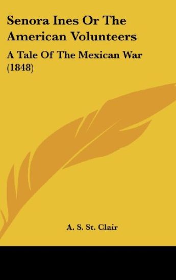 Senora Ines Or The American Volunteers