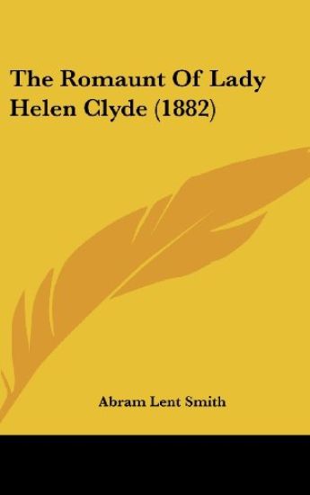 The Romaunt Of Lady Helen Clyde (1882)