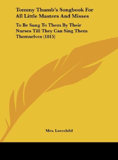 Tommy Thumb's Songbook For All Little Masters And Misses