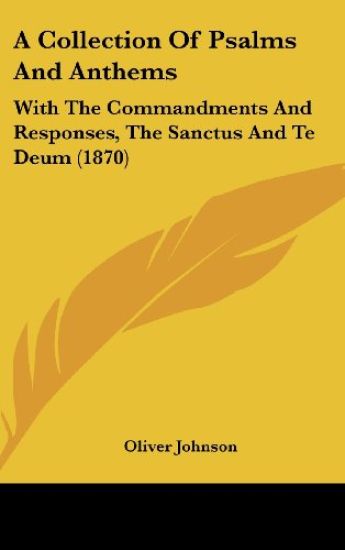 A Collection Of Psalms And Anthems