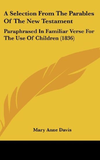A Selection From The Parables Of The New Testament