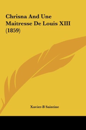 Chrisna And Une Maitresse De Louis XIII (1859)