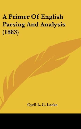 A Primer Of English Parsing And Analysis (1883)