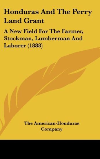 Honduras And The Perry Land Grant