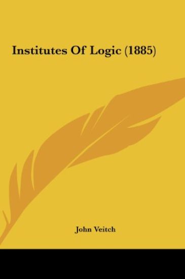 Institutes Of Logic (1885)