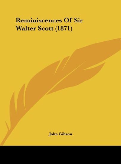 Reminiscences Of Sir Walter Scott (1871)