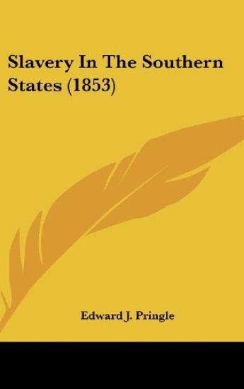 Slavery In The Southern States (1853)