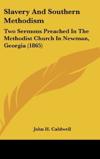 Slavery And Southern Methodism