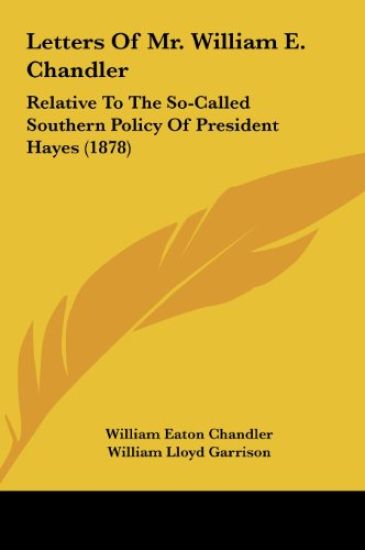 Letters Of Mr. William E. Chandler