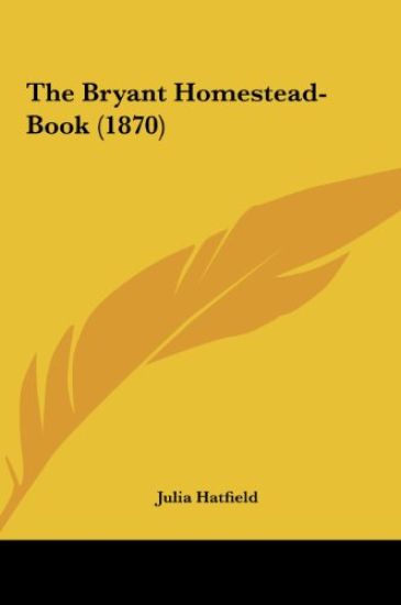 The Bryant Homestead-Book (1870)