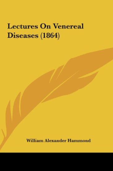 Lectures On Venereal Diseases (1864)