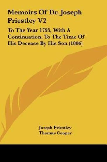 Memoirs Of Dr. Joseph Priestley V2