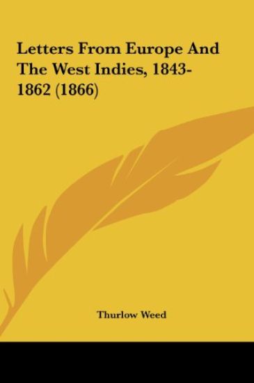 Letters From Europe And The West Indies, 1843-1862 (1866)