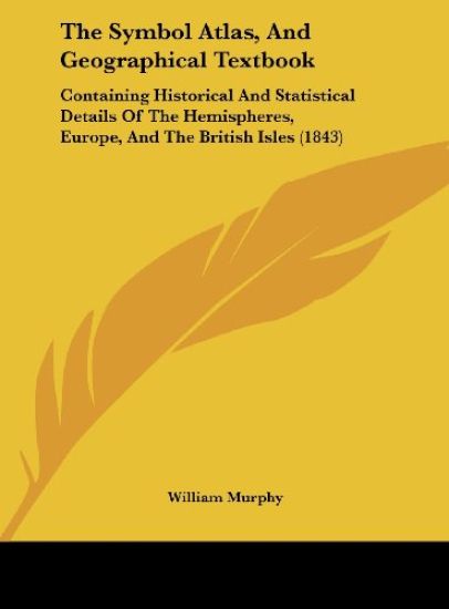 The Symbol Atlas, And Geographical Textbook