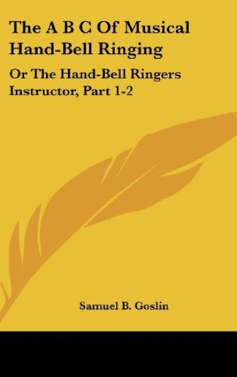 The A B C Of Musical Hand-Bell Ringing