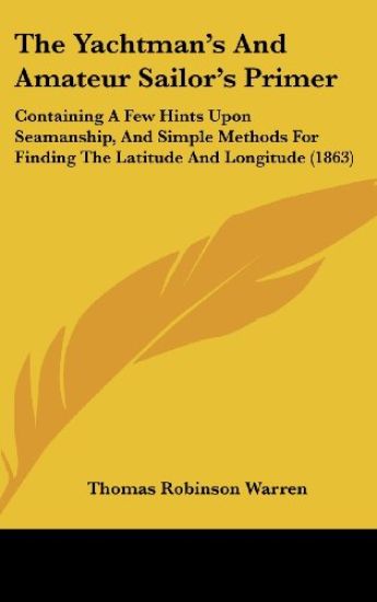 The Yachtman's And Amateur Sailor's Primer