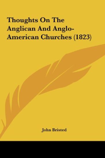 Thoughts On The Anglican And Anglo-American Churches (1823)