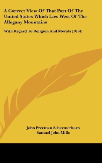 A Correct View Of That Part Of The United States Which Lies West Of The Allegany Mountains