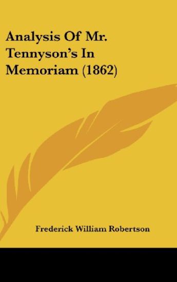 Analysis Of Mr. Tennyson's In Memoriam (1862)