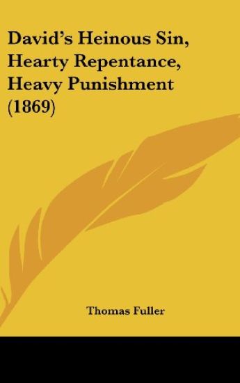 David's Heinous Sin, Hearty Repentance, Heavy Punishment (1869)