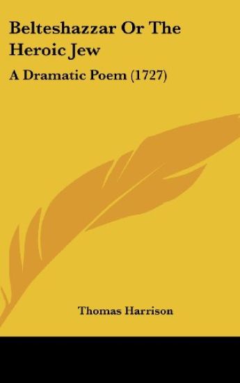 Belteshazzar Or The Heroic Jew