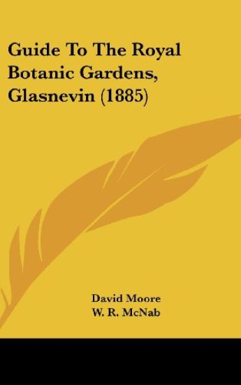 Guide To The Royal Botanic Gardens, Glasnevin (1885)