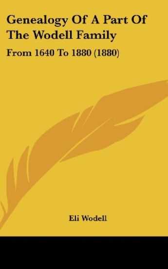 Genealogy Of A Part Of The Wodell Family