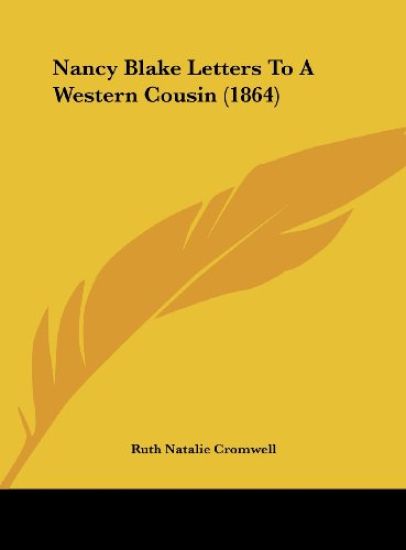 Nancy Blake Letters To A Western Cousin (1864)
