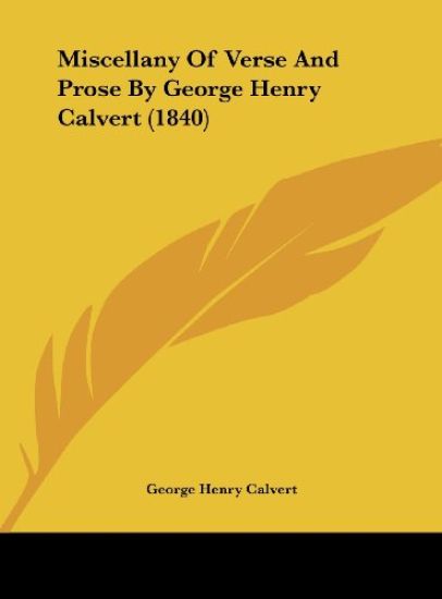 Miscellany Of Verse And Prose By George Henry Calvert (1840)