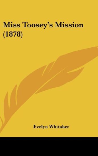 Miss Toosey's Mission (1878)