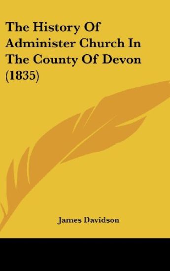 The History Of Administer Church In The County Of Devon (1835)