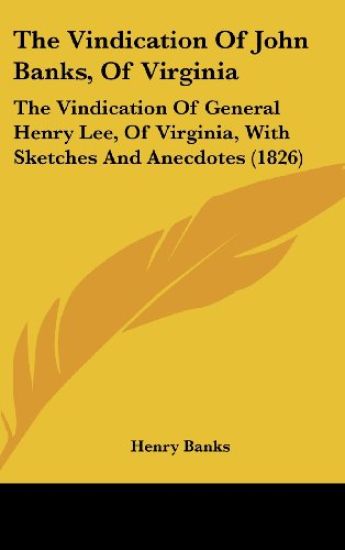 The Vindication Of John Banks, Of Virginia