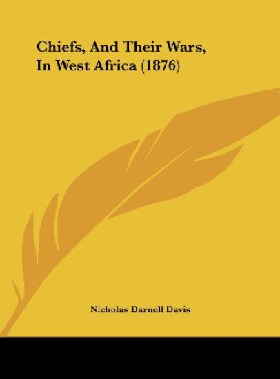 Chiefs, And Their Wars, In West Africa (1876)